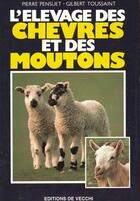 Couverture du livre « L'elevage des chevres et des moutons » de Pierre Pensuet aux éditions De Vecchi