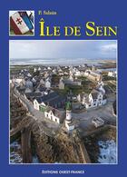 Couverture du livre « Île de Sein » de P Salaun aux éditions Ouest France