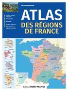 Couverture du livre « Atlas des régions de France » de Patrick Merienne aux éditions Ouest France