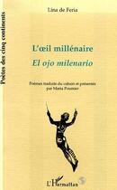 Couverture du livre « L'oeil millenaire ; el ojo milenario » de Lina De Feria aux éditions L'harmattan
