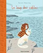 Couverture du livre « Le loup des sables t.1 » de Violaine Leroy et Asa Lind aux éditions Bayard Jeunesse