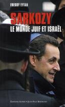 Couverture du livre « Sarkozy ; le monde juif et Israël » de Freddy Eytan aux éditions Alphee.jean-paul Bertrand