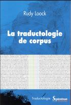 Couverture du livre « La traductologie de corpus » de Rudy Loock aux éditions Pu Du Septentrion