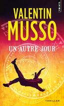 Couverture du livre « Un autre jour » de Valentin Musso aux éditions Points