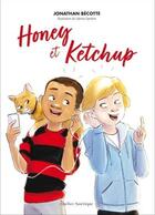 Couverture du livre « Honey et ketchup » de Sabrina Gendron et Jonathan Becotte aux éditions Quebec Amerique