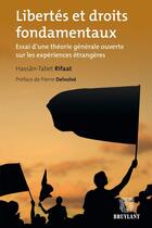 Couverture du livre « Libertés et droits fondamentaux ; essai d'une théorie générale ouverte sur les expériences étrangères » de Rifaat Hassan-Tabet aux éditions Bruylant