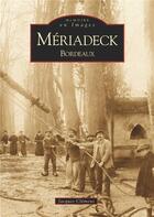 Couverture du livre « Mériadeck ; Bordeaux » de Jacques Clemens aux éditions Editions Sutton