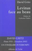 Couverture du livre « Levinas face au beau » de David Gritz aux éditions Eclat