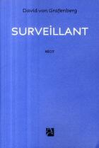 Couverture du livre « Surveillant » de David Von Grafenberg aux éditions Anne Carriere