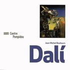 Couverture du livre « Dalí » de Jean-Michel Bouhours aux éditions Centre Pompidou