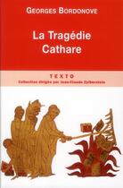 Couverture du livre « La tragédie cathare » de Georges Bordonove aux éditions Tallandier
