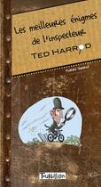Couverture du livre « Les meilleures énigmes de l'inspecteur Ted Harrod » de Pierre Varrod aux éditions Tourbillon