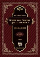 Couverture du livre « Boker Tov, j'espere que tu vas bien - Chlom Bayit : Chlom Bayit » de Raphael Pinto aux éditions Biblieurope