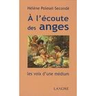 Couverture du livre « À l'écoute des anges ; les voix d'une médium » de Polesel-Seconde H. aux éditions Lanore