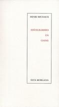 Couverture du livre « Idéogrammes en Chine » de Henri Michaux aux éditions Fata Morgana