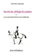 Couverture du livre « Manuel d'équitation » de Adolphe Gerhardt aux éditions Nouvelles Editions Place