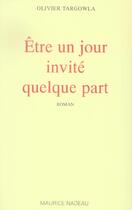 Couverture du livre « Être un jour invité quelque part » de Olivier Targowla aux éditions Maurice Nadeau