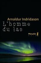 Couverture du livre « L'homme du lac » de Arnaldur Indridason aux éditions Metailie