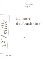 Couverture du livre « La Mort de Pouchkine » de Christian Birgin aux éditions Arlea