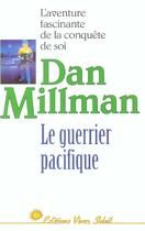 Couverture du livre « Guerrier pacifique (le) t1 » de Dan Millman aux éditions Vivez Soleil