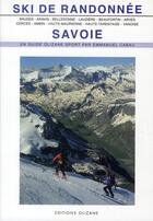 Couverture du livre « Ski de randonnée Savoie » de Emmanuel Cabau aux éditions Olizane