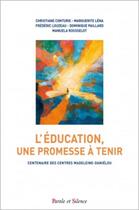 Couverture du livre « L'éducation, une promesse à tenir » de Marguerite Lena aux éditions Parole Et Silence
