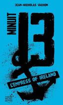 Couverture du livre « Minuit 13 t.3 ; l'empress of Ireland » de Jean-Nicholas Vachon aux éditions Michel Quintin