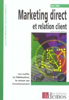 Couverture du livre « Marketing Direct Et Relation Client » de Julien A aux éditions Demos
