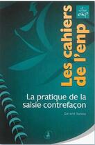 Couverture du livre « La pratique de la saisie-contrefaçon » de Gérard Suissa aux éditions Editions Juridiques Et Techniques