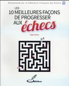 Couverture du livre « Les 10 meilleures façons de progresser aux échecs » de Nigel Davies aux éditions Olibris