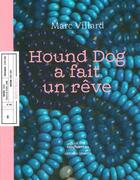 Couverture du livre « Hound Dog a fait un rêve » de Marc Villard aux éditions Invenit