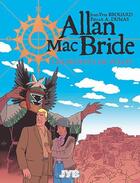 Couverture du livre « Allan Mac Bride t.2 : les secrets de Walpi » de Patrick Alain Dumas et Jean-Yves Brouard aux éditions Jyb Aventures