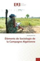 Couverture du livre « Elements de Sociologie de la Campagne Algerienne » de Choukry Tani aux éditions Editions Universitaires Europeennes