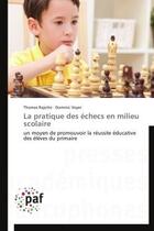 Couverture du livre « La pratique des échecs en milieu scolaire » de  aux éditions Presses Academiques Francophones