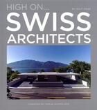 Couverture du livre « High on swiss architects » de Ralf Daab aux éditions Loft Publications