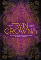 Couverture du livre « Twin crowns Tome 1 » de Catherine Doyle et Katherine Webber aux éditions Bayard Jeunesse
