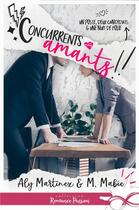 Couverture du livre « Concurrents mais amants ! » de Aly Martinez et M. Mabie aux éditions Collection Infinity