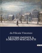 Couverture du livre « LETTERE INEDITE A LORENZO MAGALOTTI » de Da Filicaia Vincenzo aux éditions Culturea