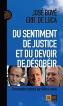 Couverture du livre « Du Sentiment De Justice Et Du Devoir De Desobeir » de Bove/De Luca/Luneau aux éditions Indigene