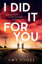 Couverture du livre « I did it for you » de Amy Engel aux éditions Harper Collins Uk