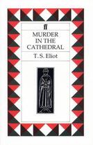 Couverture du livre « Murder in the Cathedral » de T. S. Eliot aux éditions Faber And Faber Digital