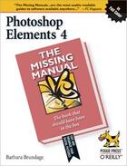 Couverture du livre « Photoshop elements 4: the missing manual » de Barbara Brundage aux éditions O Reilly