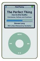 Couverture du livre « The Perfect Thing » de Steven Levy aux éditions Simon & Schuster
