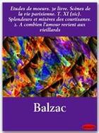 Couverture du livre « Études de moeurs t.3 ; scènes de la vie parisienne t.11 ; splendeurs et misères des courtisanes t.2 ; à combien l'amour revient aux vieillards » de Honoré De Balzac aux éditions Ebookslib