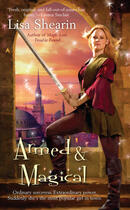 Couverture du livre « Armed & Magical » de Shearin Lisa aux éditions Penguin Group Us