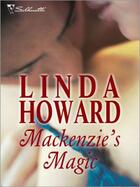Couverture du livre « Mackenzie's Magic (Mills & Boon M&B) » de Linda Howard aux éditions Mills & Boon Series