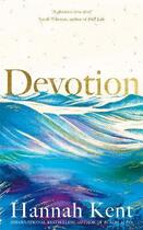Couverture du livre « DEVOTION » de Hannah Kent aux éditions Picador Uk