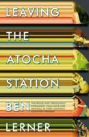 Couverture du livre « LEAVING THE ATOCHA STATION » de Ben Lerner aux éditions Granta Books