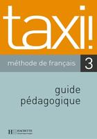 Couverture du livre « Taxi 3 » de Michel Guillou aux éditions Hachette Fle