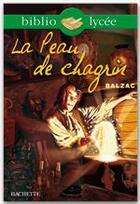 Couverture du livre « La peau de chagrin » de Honoré De Balzac et Franck Merger aux éditions Hachette Education